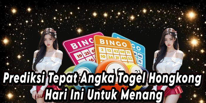 Prediksi Tepat Angka Togel Hongkong Hari Ini Untuk Menang